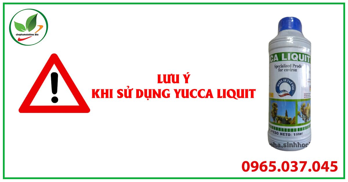 Lưu ý khi sử dụng Yucca liquit