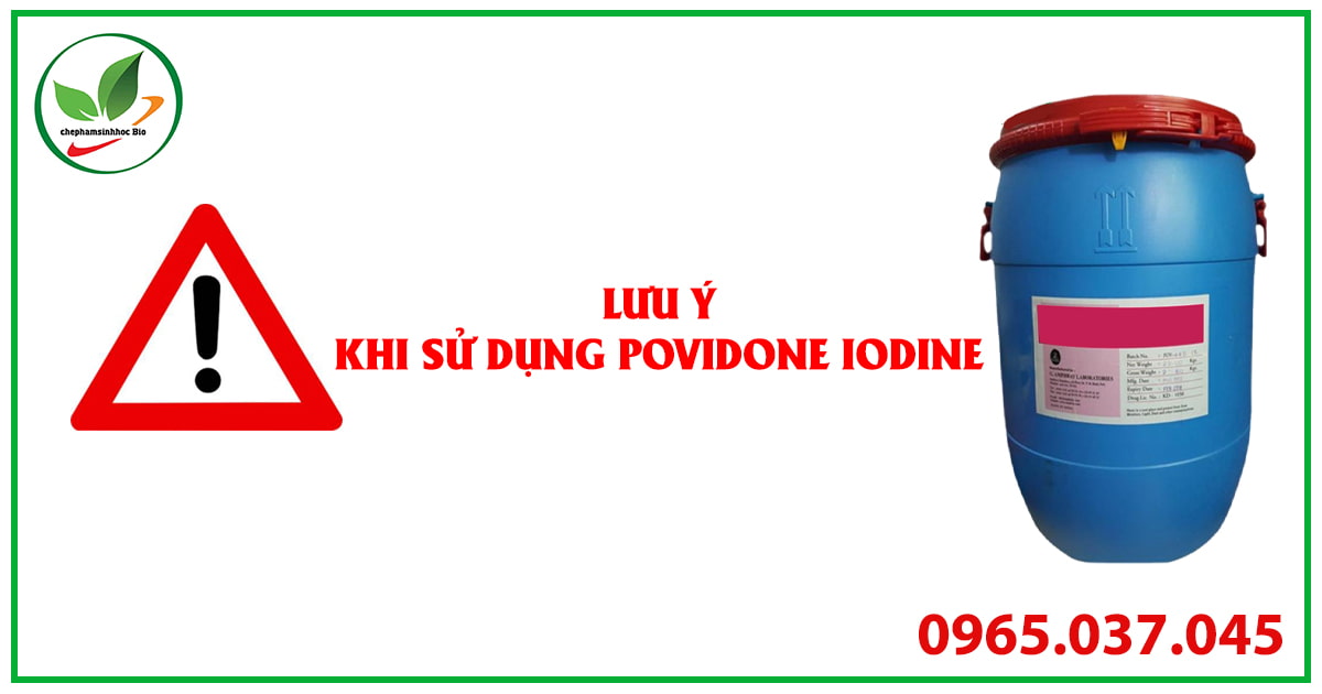 Lưu ý khi sử dụng Povidone iodine